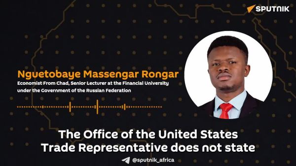 አዲሱ በአሜሪካ አፍሪካ ላይ የተጣለው ቀረጥ መነሻው ‘ዓለም አቀፍ ፖለቲካ እንጂ የግዳጅ ሥራ አይደለም’ - የቻድ ባለሙያ - Sputnik አፍሪካ